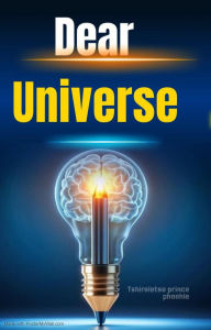 Title: Dear universe (Scientific, #1), Author: Tshireletso Prince Phaahle