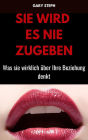 Sie Wird Es Nie Zugeben: Was Sie Wirklich Über Ihre Beziehung Denkt
