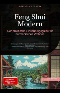 Title: Feng Shui Modern: Der praktische Einrichtungsguide für harmonisches Wohnen (Feng Shui (DE), #1), Author: Boreas De. M. L. Saage