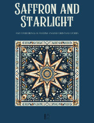 Title: Saffron and Starlight And Other Bilingual Swedish-English Christmas Stories, Author: Pomme Bilingual