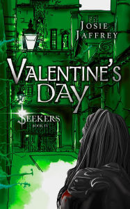 Title: Valentine's Day (Seekers, #4), Author: Josie Jaffrey