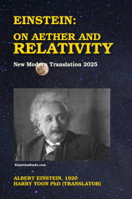 Title: Einstein: On Aether and Relativity (Einstein's Essays on Relativity, Geometry, and Scientific Methods, #6), Author: Albert Einstein