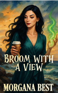 Broom With a View (Sea Witch Cozy Mysteries, #2)