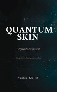 Title: Quantum skin : Beyond disguise, Author: Nader Khlifi