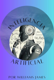 Title: Inteligencia Artificial (1, #1), Author: Wilmen James