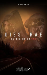 Title: Dies Irae: El día de la ira, Author: Gio Canto