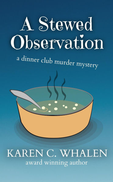 A Stewed Observation (The Dinner Club Murder Mysteries, #4)