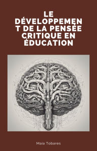 Title: Le Développement De La Pensée Critique En Éducation, Author: Maia Tobares