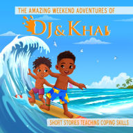 Title: The Amazing Weekend Adventures of DJ and Khai, Author: Louis Gatewood