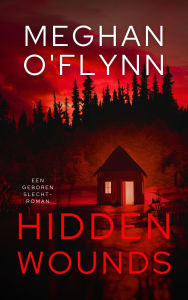 Download books on ipad 2 Hidden Wounds - Een Geboren Slecht-roman by Meghan O'Flynn ePub DJVU