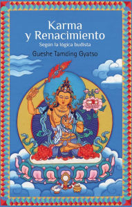 Title: Karma y renacimiento, Author: Gueshe Tamding Gyatso