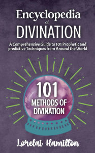 Title: Encyclopedia of Divination, Author: Lorelai Hamilton
