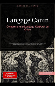 Title: Langage Canin: Comprendre le Langage Corporel du Chien (Chien (FR), #3), Author: Boreas Fr. M. L. Saage