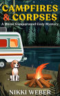 Campfires & Corpses: A Maine Campground Cozy Mystery (Maine Campground Cozy Mystery Series, #1)