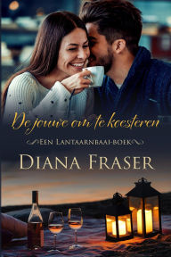 Title: De jouwe om te koesteren (Lantaarnbaai, #2), Author: Diana Fraser