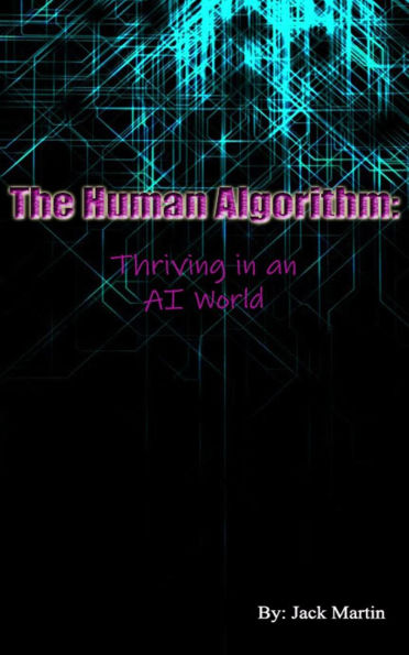 The Human Algorithm by Jack Martin | eBook | Barnes & Noble®
