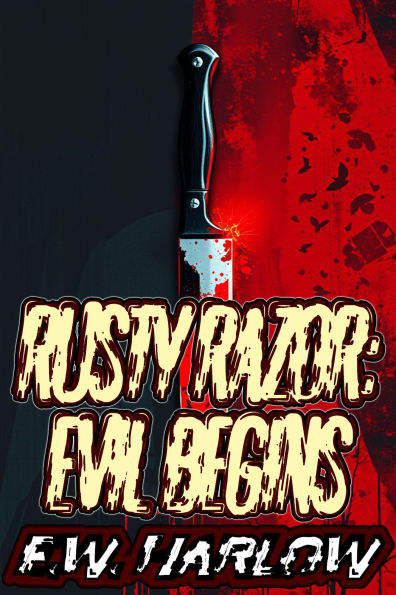 Rusty Razor: Evil Begins