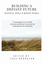 Building a Defiant Future: Regional, Rural & Remote Women (International Women's Day Proceedings, #1)