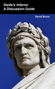 Title: Dante's Inferno: A Discussion Guide, Author: David Bruce