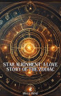 Star Alignment: A Love Story of the Zodiac 2