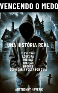 Title: vencendo o medo, Author: antthonny maverik