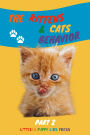 The Kittens & Cats Behavior Part 2: Easily explain your little friends' true needs to kids in a fun way (Kids Love Pets, #2)