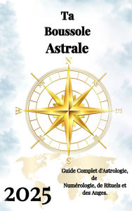 Title: Ta Boussole Astrale 2025, Author: Alina Rubi
