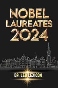 Title: Nobel Laureates 2024, Author: Leo Lexicon