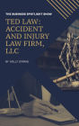 The Business Spotlight Show Presents: TED Law: Accident and Injury Law Firm, LLC