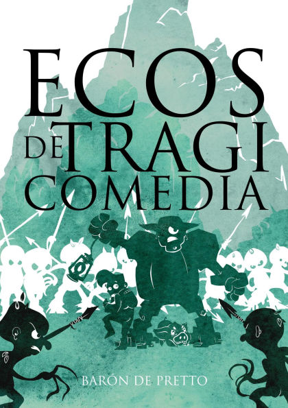 Ecos de Tragiomedia (Fantasía & Tragicomedia, #1)