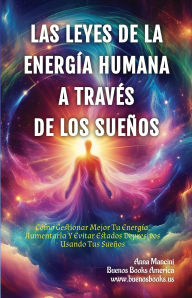 Title: Las Leyes de la Energía Humana A Través de los Sueños (Para Soñar, #7), Author: Anna Mancini