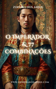 Title: O Imperador e 77 Combinações (Combinações do Tarô, #5), Author: Zondra dos Anjos