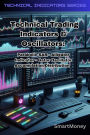 Trading With Technical Indicators & Oscillators: Parabolic SAR, Alligator Indicator, Gator Oscillator, Accumulation/Distribution