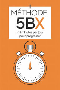 Title: Méthode 5BX : 11 minutes par jour pour progresser, Author: Jack Adams