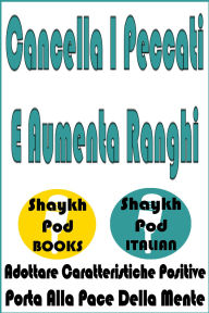 Title: Cancella I Peccati E Aumenta Ranghi, Author: ShaykhPod Italian