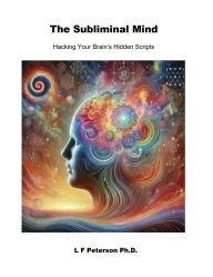 Title: The Subliminal Mind, Author: Lawrence Peterson