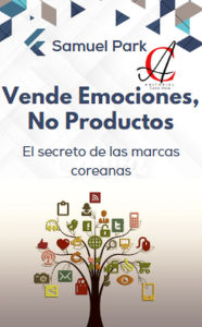 Title: Vende Emociones, No Productos: El secreto de las marcas coreanas, Author: Samuel Park