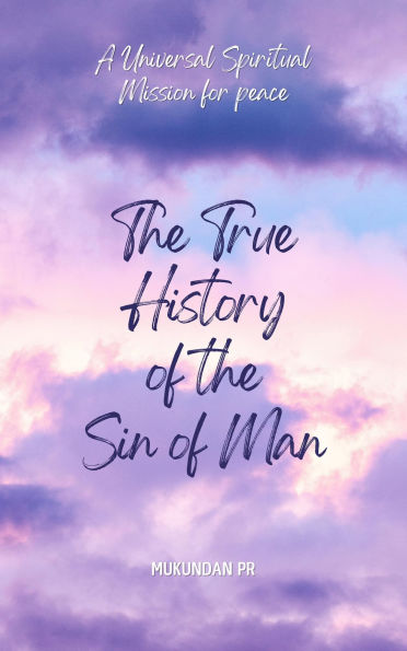 The True History of the Sin of Man