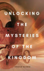 Unlocking the Mysteries of the Kingdom