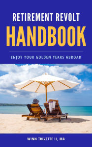 Title: Retirement Revolt Handbook, Author: Winn Trivette