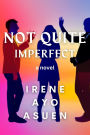 Not Quite Imperfect