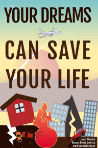 Title: Your Dreams Can Save Your Life (The Art of Dreaming, #4), Author: Anna Mancini