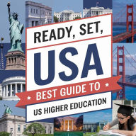 Title: Ready, Set, USA: Best Guide To US Higher Education, Author: Avi