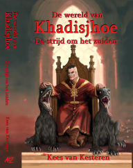 Title: Khadisjhoe - De strijd om het zuiden, Author: Kees van Kesteren