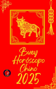 Title: Buey Horóscopo Chino 2025, Author: Alina Rubi