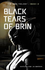 Black tears of Brin (Brin Trilogy)