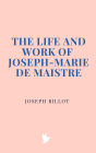The Life and Work of Joseph-Marie de Maistre