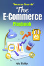 The ECommerce Playbook: Build, Launch & Grow Your Online Store