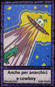 Title: Anche per anarchici e cowboy, Author: Seth Giolle