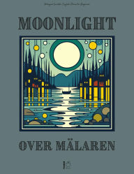 Title: Moonlight Over Mälaren: Bilingual Swedish-English Stories for Beginners, Author: Pomme Bilingual